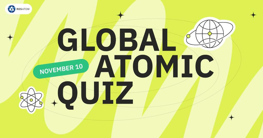 Rosatom Launches Global Atomic Quiz Celebrating World Science Day on 10 November